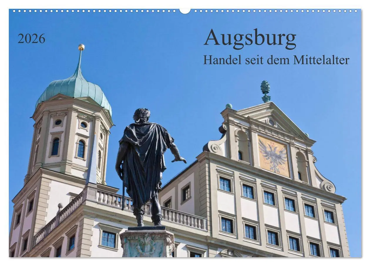 Cover: 9783457765982 | Augsburg Handel seit dem Mittelalter (Wandkalender 2026 DIN A2...