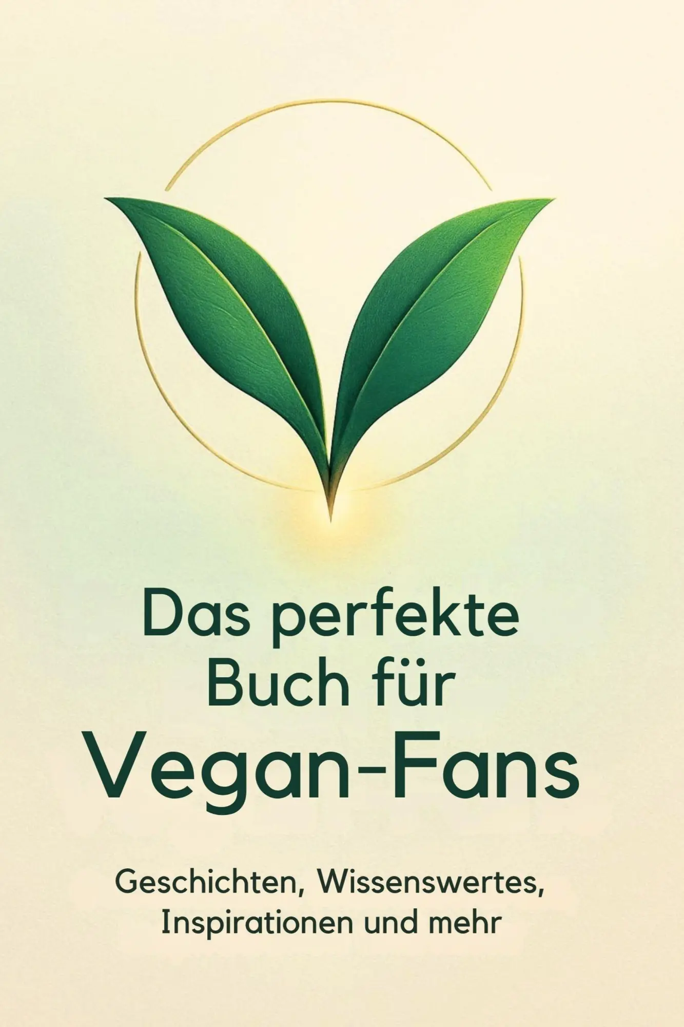 Cover: 9783695365982 | Das perfekte Buch für Vegan-Fans | Emil Bauer | Taschenbuch | 106 S.