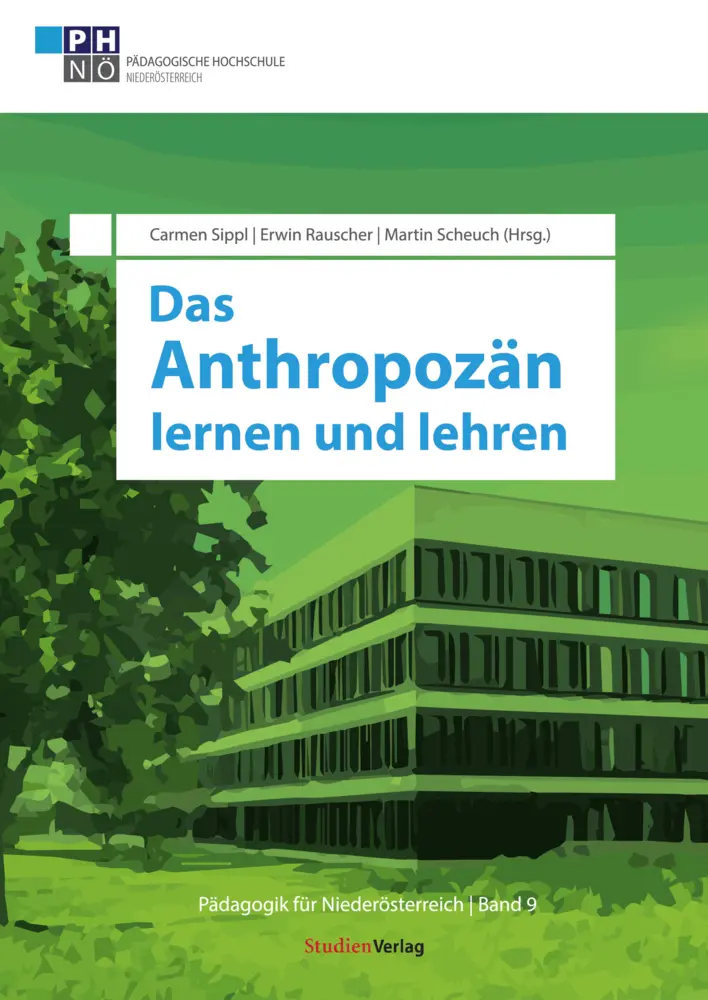 Cover: 9783706555982 | Das Anthropozän lernen und lehren | Carmen Sippl (u. a.) | Taschenbuch