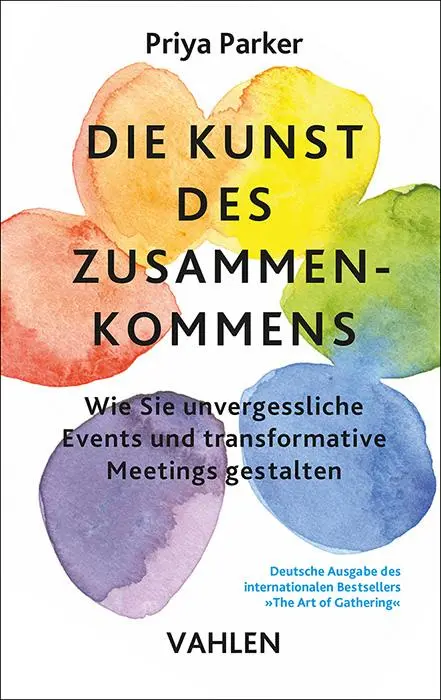 Cover: 9783800675982 | Die Kunst des Zusammenkommens | Priya Parker | Taschenbuch | 278 S.