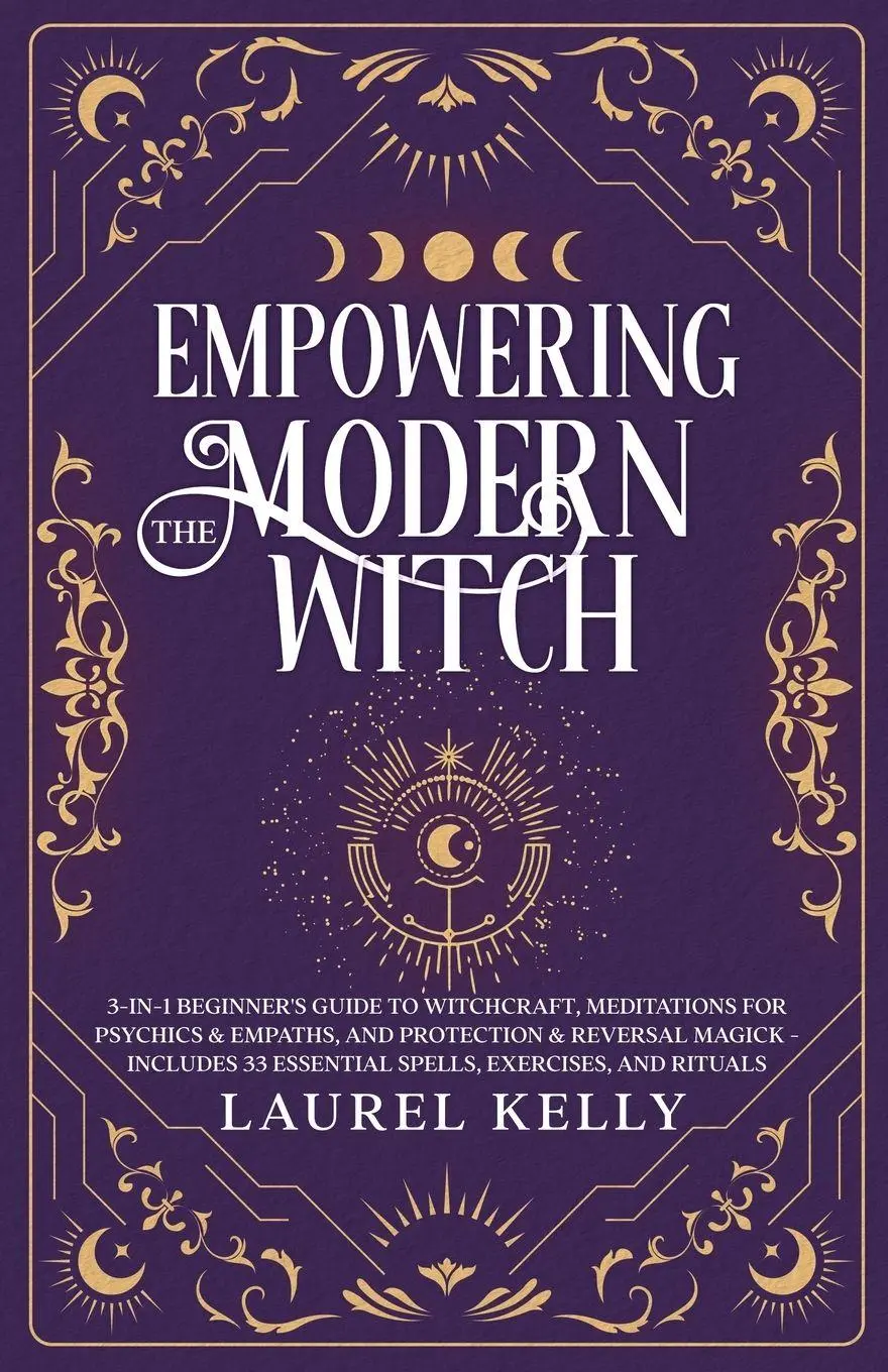 Cover: 9781998186082 | EMPOWERING THE MODERN WITCH | Laurel Kelly | Taschenbuch | Englisch