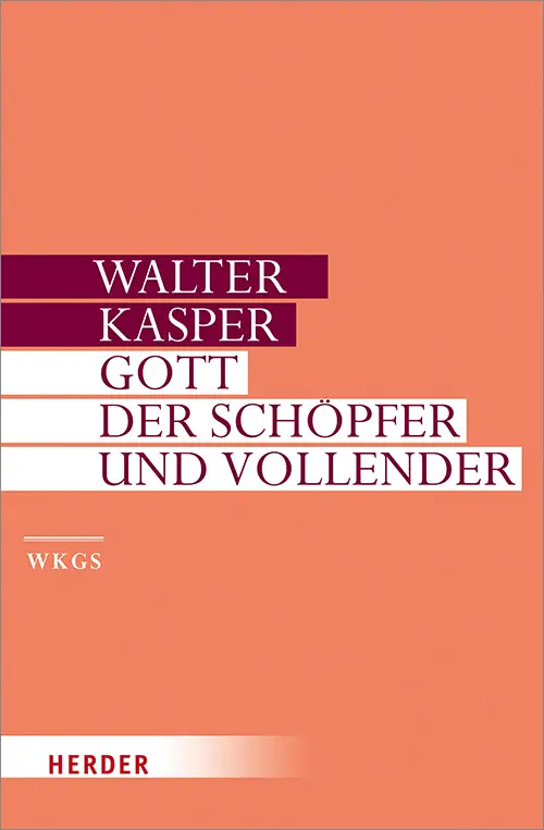 Cover: 9783451306082 | Gott - der Schöpfer und Vollender | Walter Kasper | Buch | 688 S.