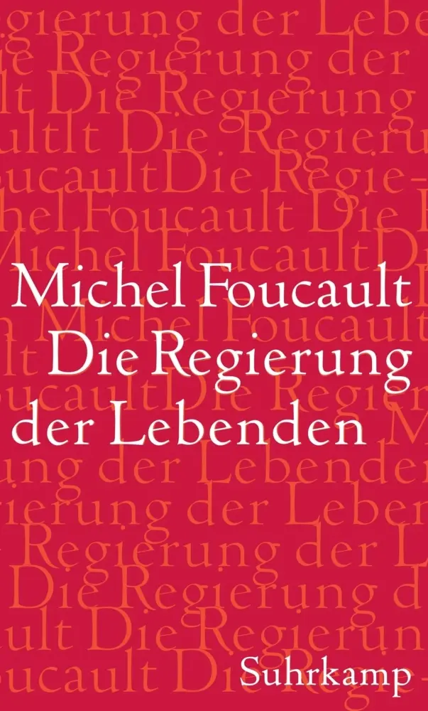 Cover: 9783518586082 | Die Regierung der Lebenden | Michel Foucault | Buch | 495 S. | Deutsch