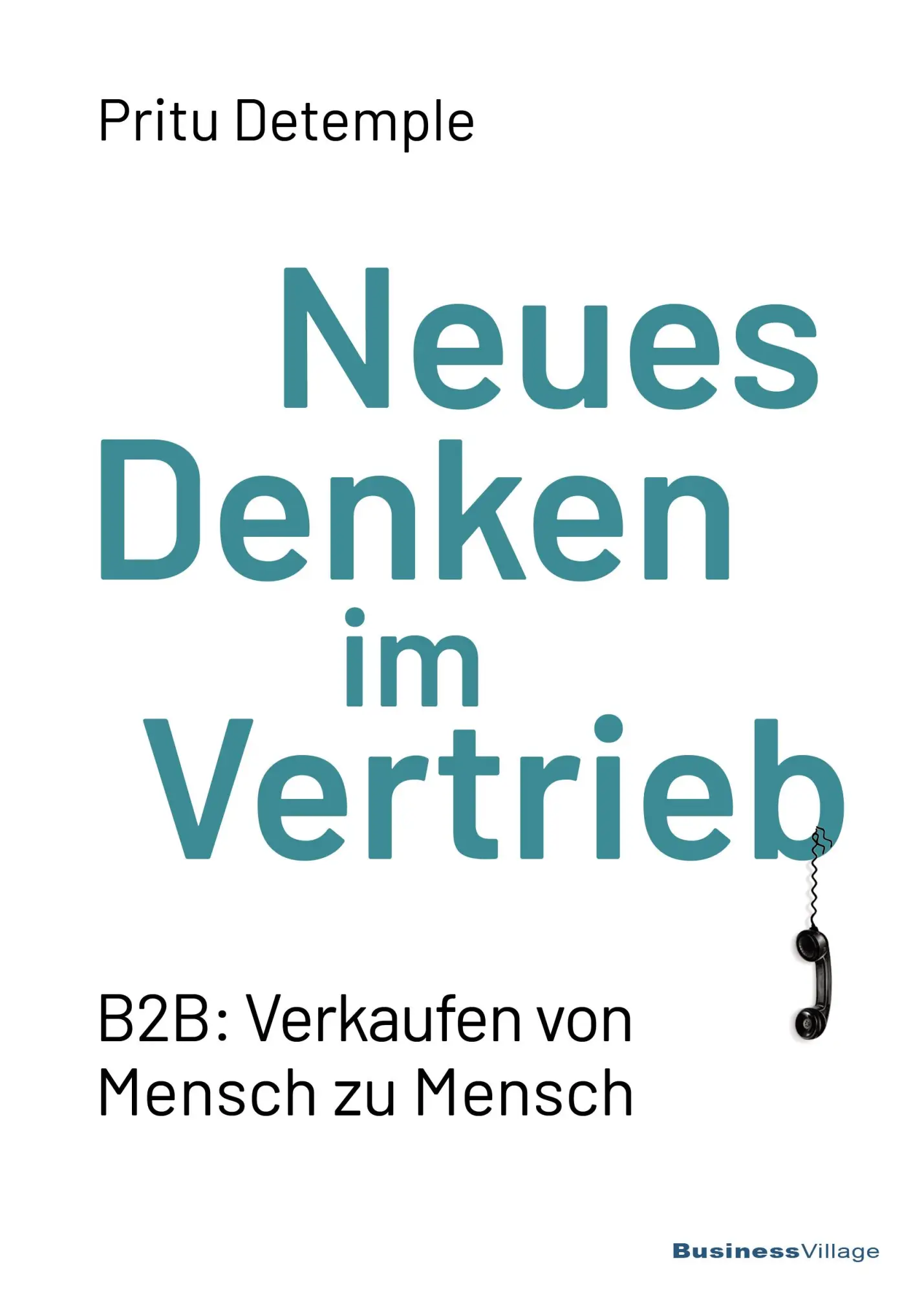 Cover: 9783869806082 | Neues Denken im Vertrieb | B2B: Verkaufen von Mensch zu Mensch | Buch Cover: 9783869806082 | Neues Denken im Vertrieb | B2B: Verkaufen von Mensch zu Mensch | Buch