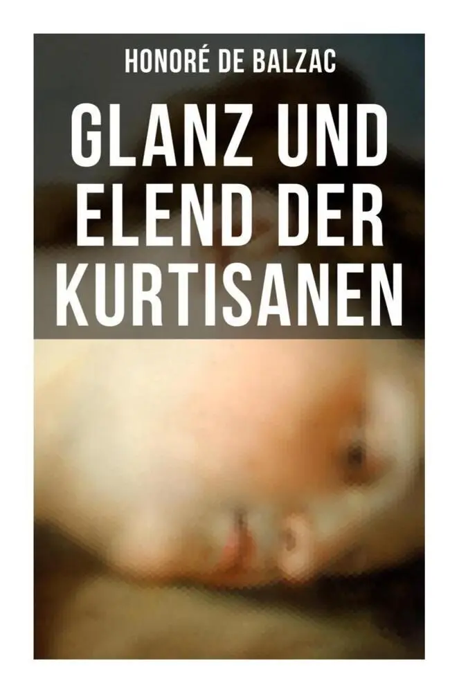 Cover: 9788027256082 | Glanz und Elend der Kurtisanen | Honoré de Balzac | Taschenbuch