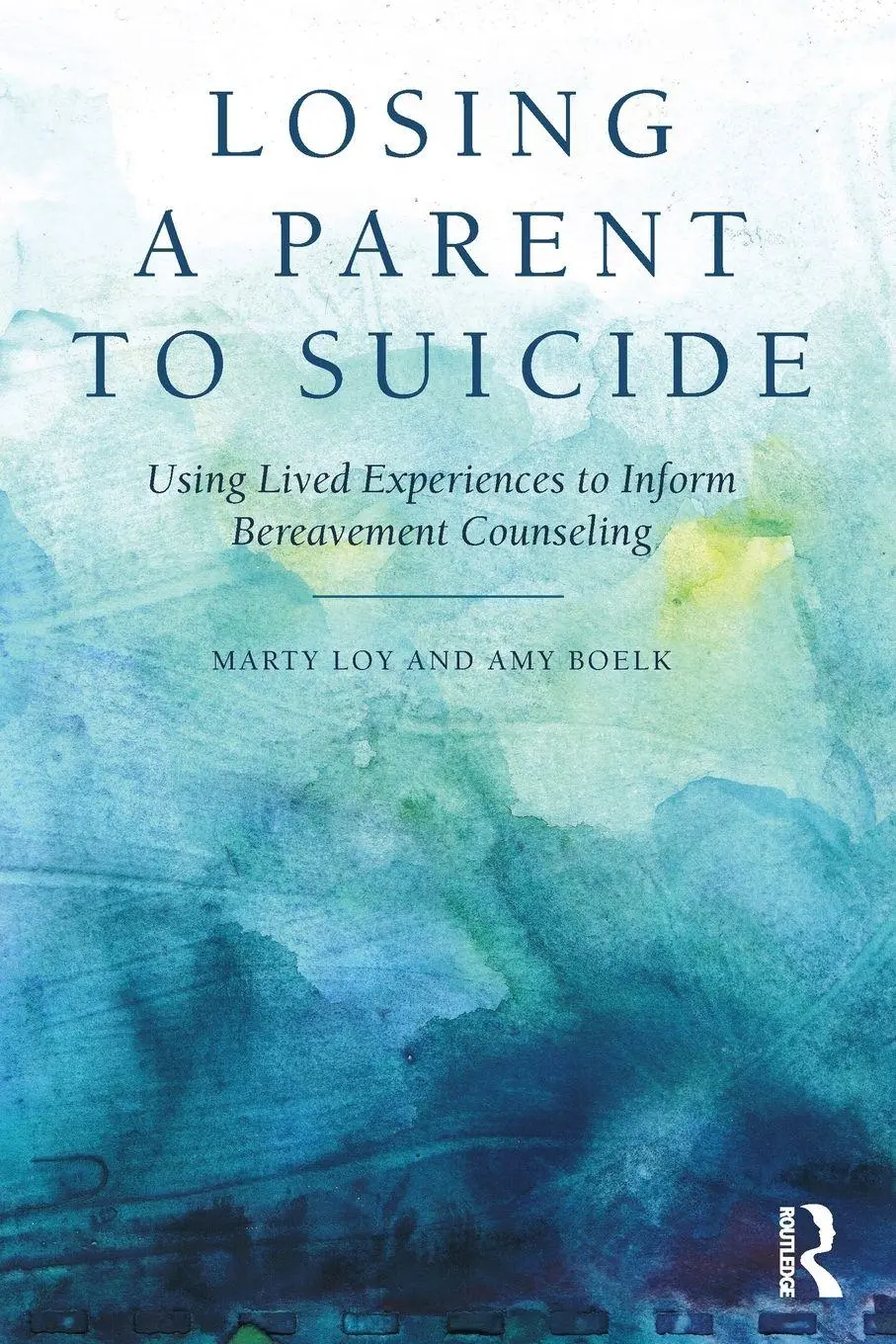 Cover: 9780415816182 | Losing a Parent to Suicide | Marty Loy (u. a.) | Taschenbuch | 2013
