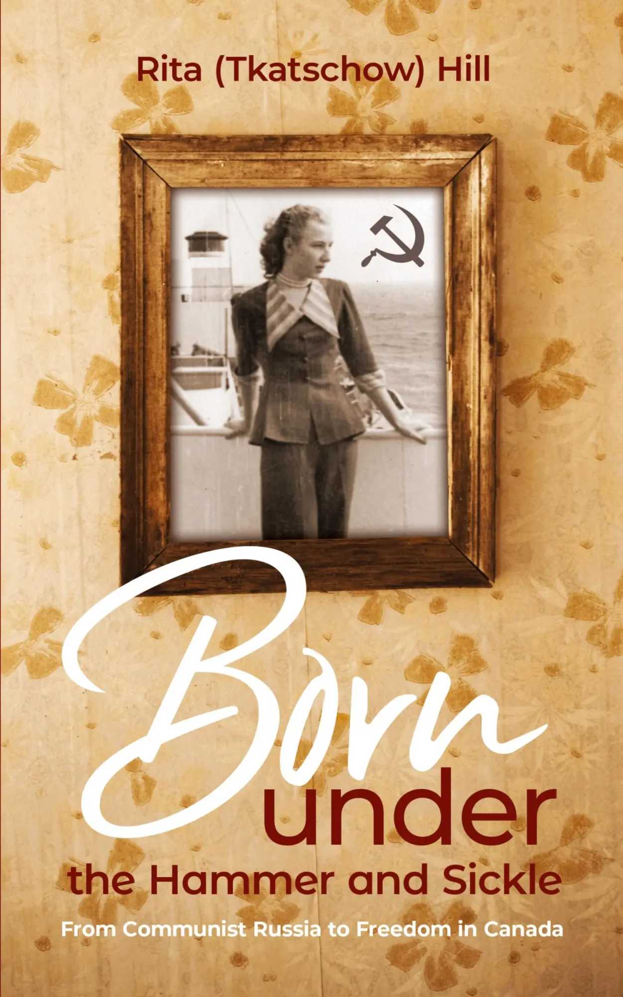 Cover: 9781486626182 | Born under the Hammer and Sickle | Rita Hill | Taschenbuch | Englisch