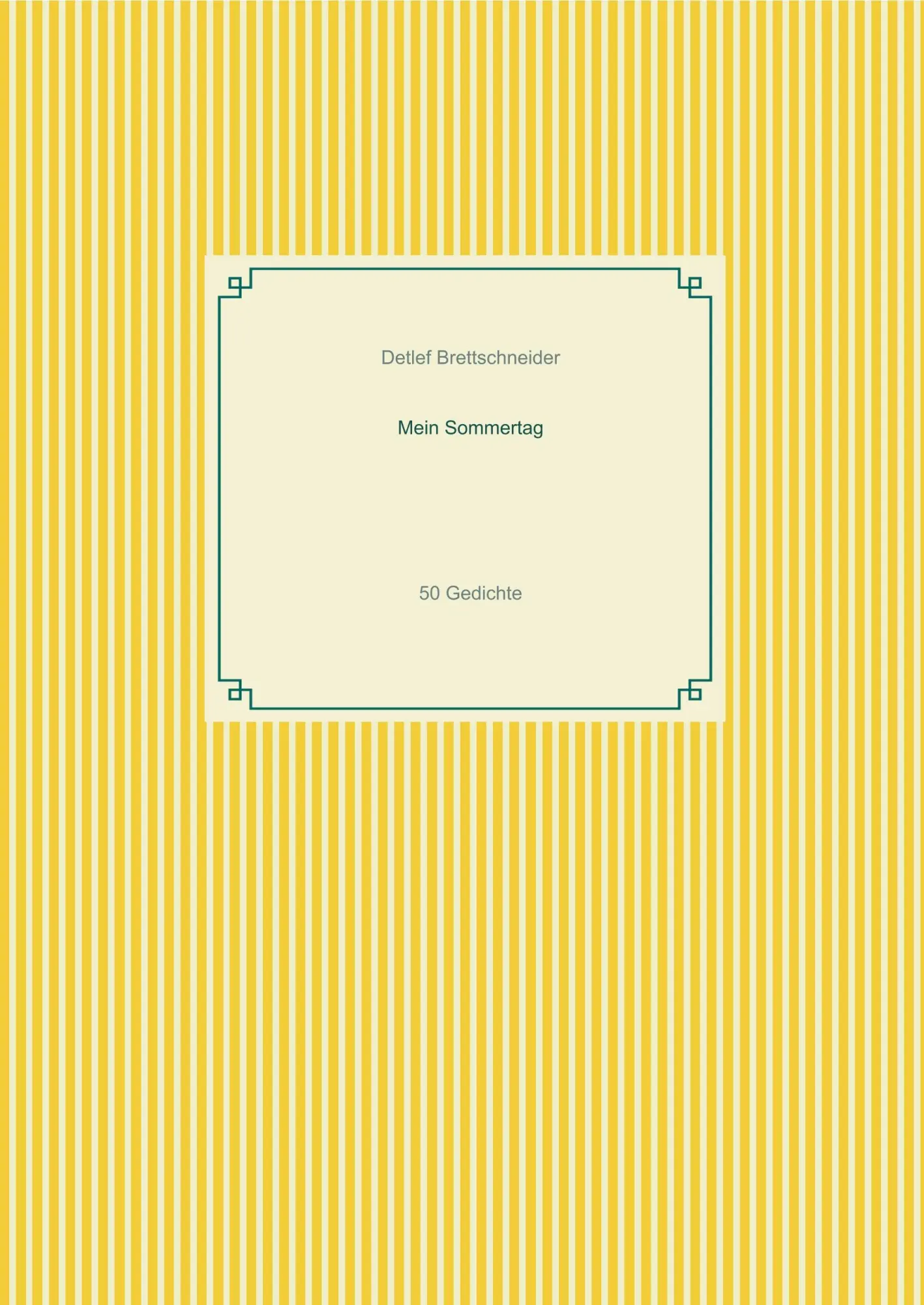 Cover: 9783746036182 | Mein Sommertag | 50 Gedichte | Detlef Brettschneider | Buch | 52 S.