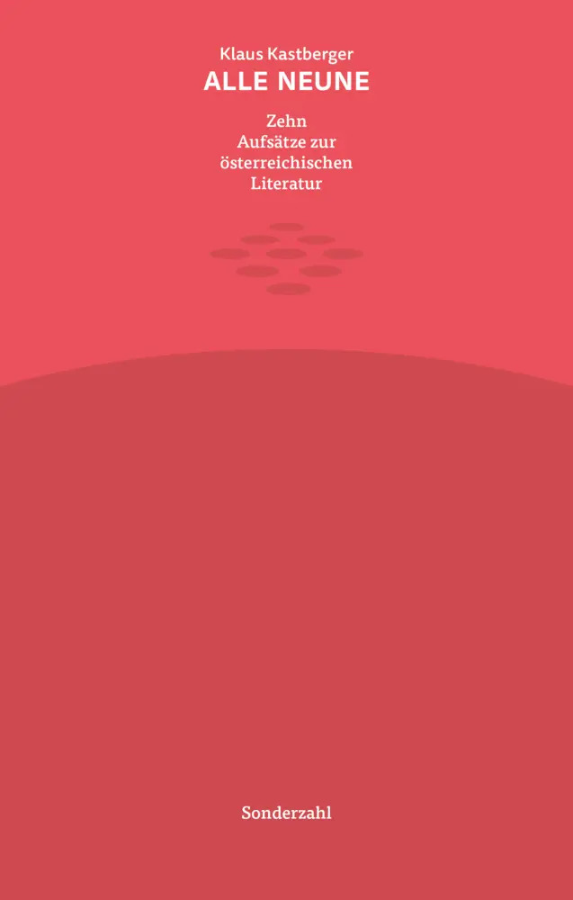 Cover: 9783854496182 | ALLE NEUNE | Zehn Aufsätze zur österreichischen Literatur | Kastberger