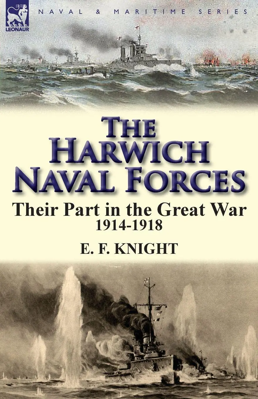 Cover: 9780857066282 | The Harwich Naval Forces | Their Part in the Great War, 1914-1918