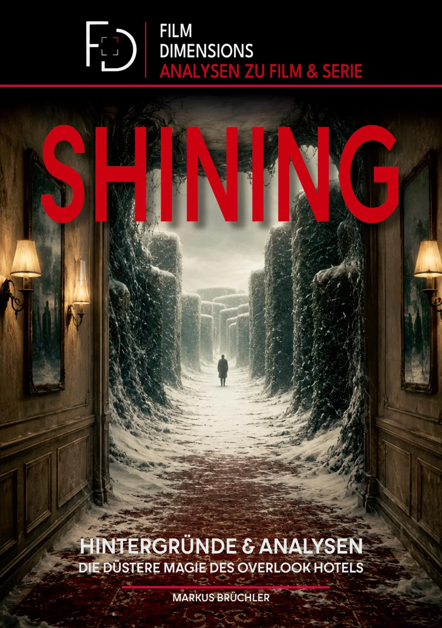 Cover: 9783985786282 | Shining - Analysen &amp; Hintergründe (Ein Film Dimensions Buch) | Buch