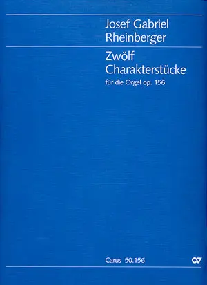 Cover: 9790007086282 | 12 kleine Charakterstücke op.156 für Orgel | Josef Rheinberger | 2000