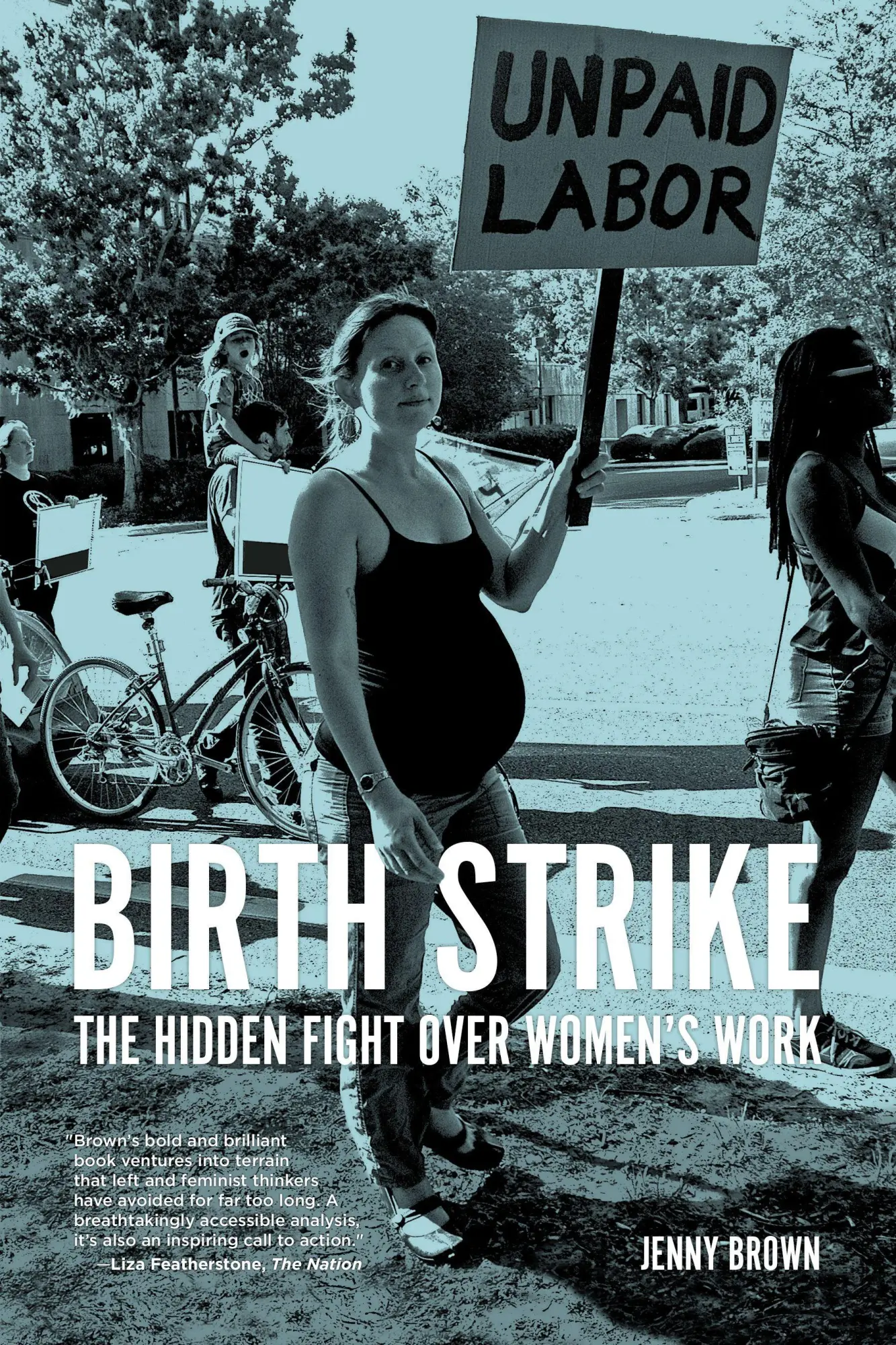 Cover: 9781629636382 | Birth Strike | The Hidden Fight over Women's Work | Jenny Brown | Buch