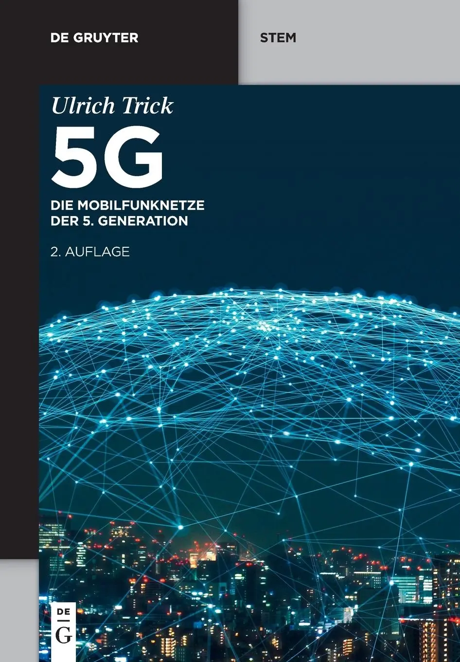 Cover: 9783111186382 | 5G | Die Mobilfunknetze der 5. Generation | Ulrich Trick | Taschenbuch
