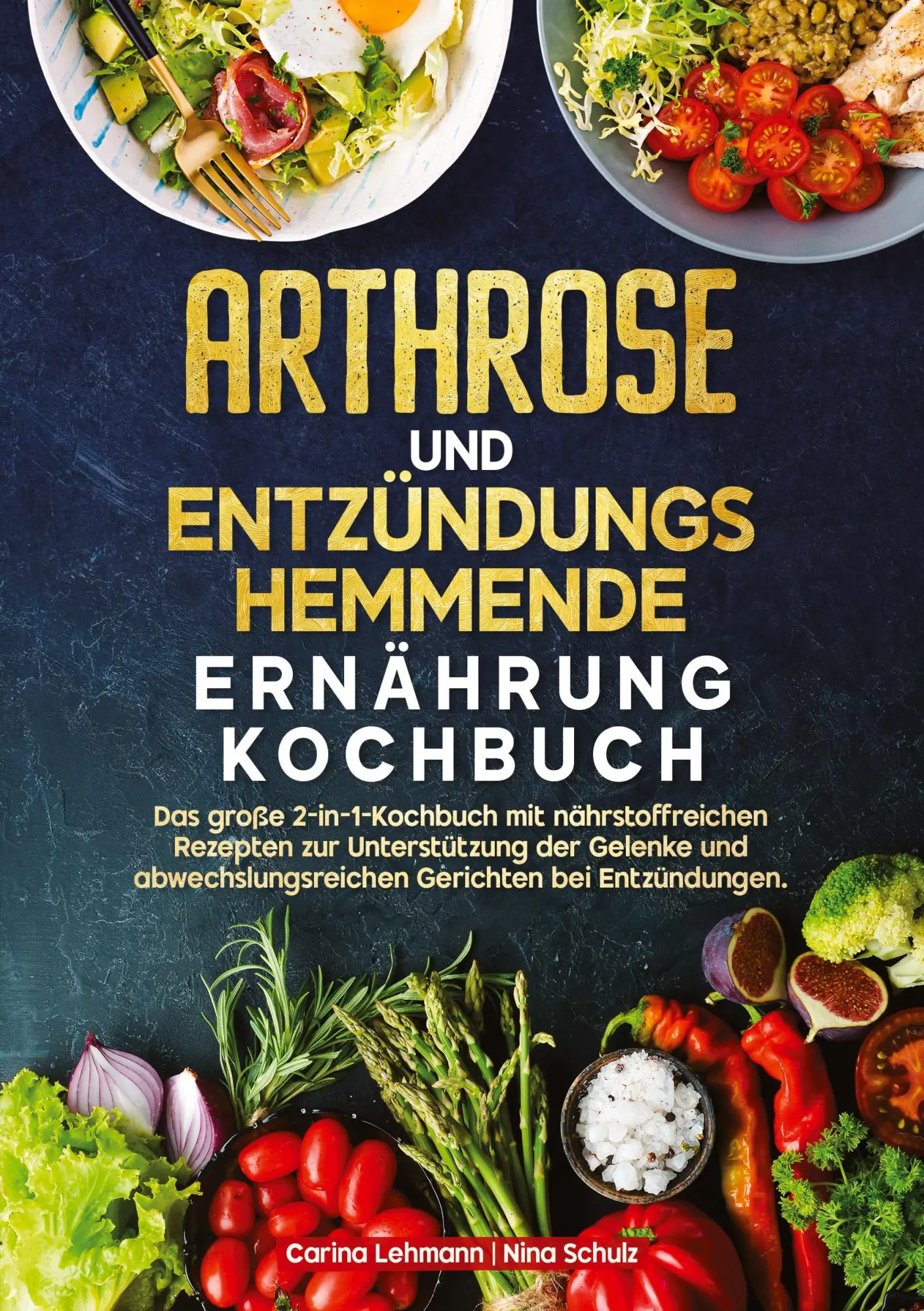 Cover: 9783384676382 | Arthrose und Entzündungshemmende Ernährung Kochbuch | Lehmann (u. a.)