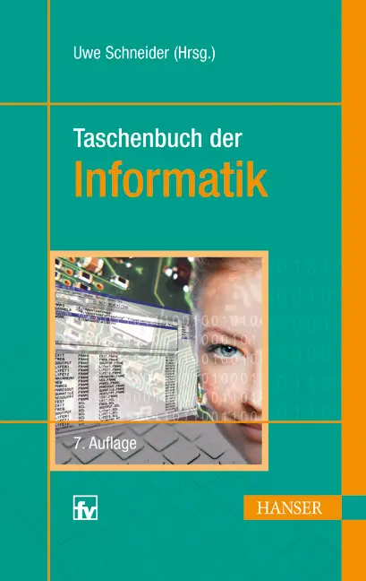 Cover: 9783446426382 | Taschenbuch der Informatik | Uwe Schneider | Buch | 736 S. | Deutsch