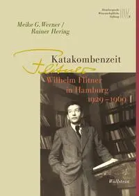 Cover: 9783835356382 | Katakombenzeit | Wilhelm Flitner in Hamburg 1929-1969 | Hering (u. a.)