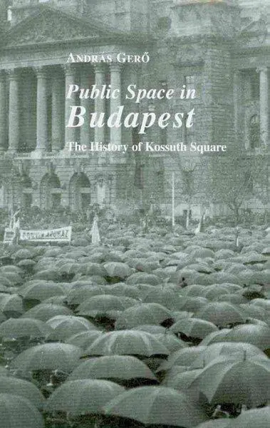 Cover: 9780880336482 | Gero, A: Public Spaces in Budapest | Andras Gero | Buch | Gebunden