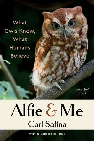 Cover: 9781324086482 | Alfie &amp; Me | What Owls Know, What Humans Believe | Carl Safina | Buch