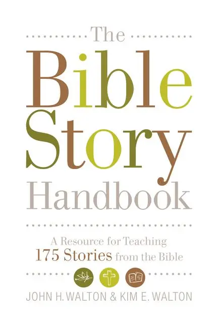 Cover: 9781433506482 | The Bible Story Handbook | John H Walton (u. a.) | Taschenbuch | 2010