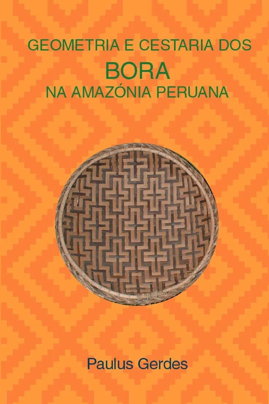 Cover: 9781435726482 | Geometria e Cestaria dos Bora na Amazónia Peruana | Paulus Gerdes