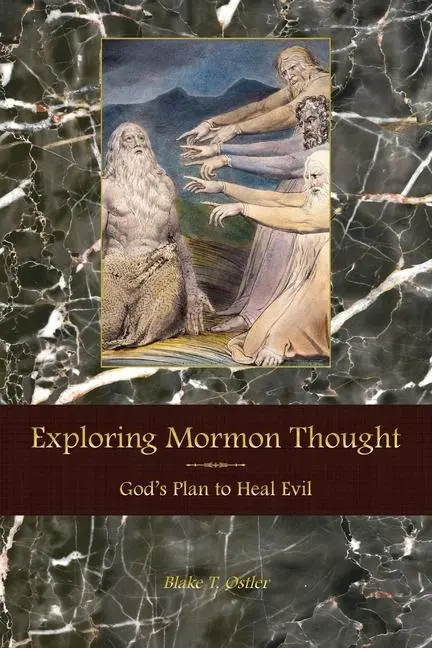 Cover: 9781589586482 | Exploring Mormon Thought | God's Plan to Heal Evil | Blake T Ostler