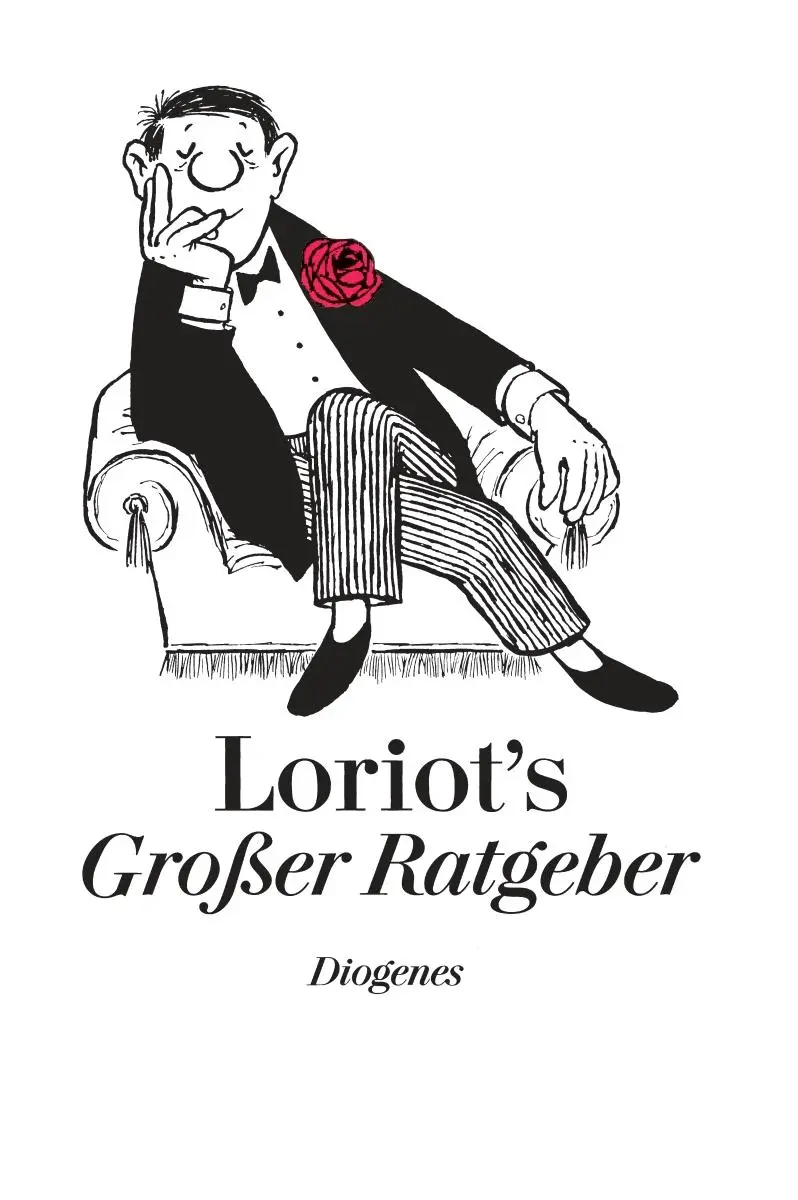 Cover: 9783257016482 | Loriots großer Ratgeber | Loriot | Buch | 320 S. | Deutsch | 2003