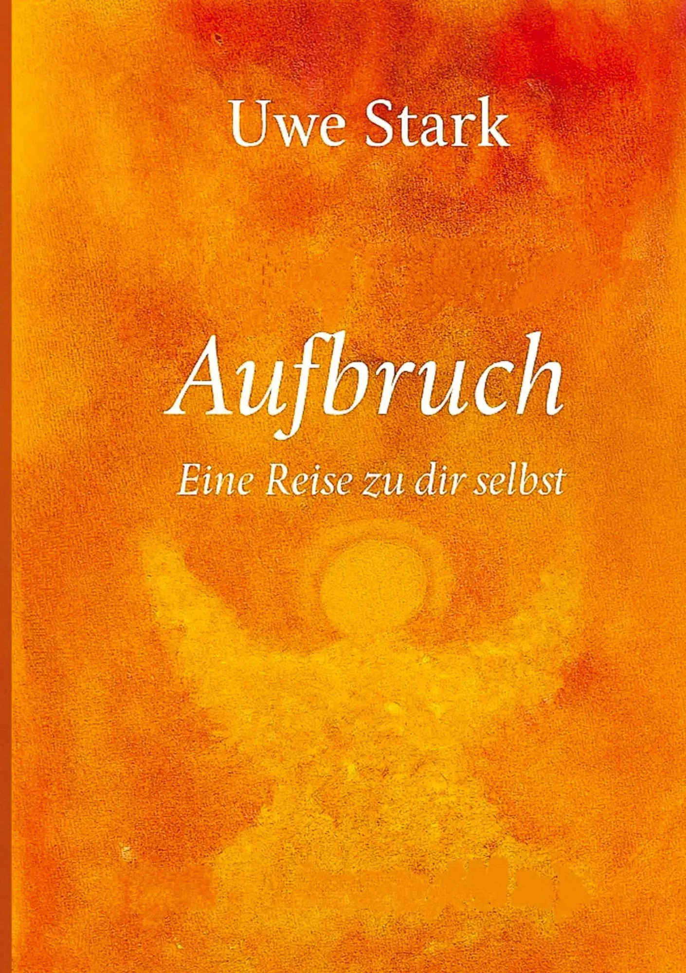 Cover: 9783384666482 | Aufbruch | Eine Reise zu dir selbst | Uwe Stark | Taschenbuch | 296 S.