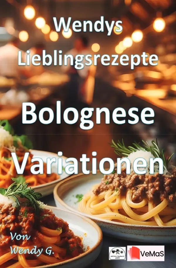 Cover: 9783565386482 | Wendys Lieblingsrezepte - Bolognese Variationen | Wendy G. | Buch