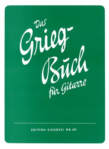 Cover: 9790003006482 | Das Grieg-Buch fur Gitarre | 32 Kompositionen | Edvard Grieg | Buch