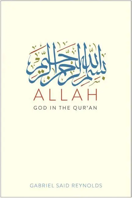 Cover: 9780300246582 | Allah | God in the Qur'an | Gabriel Said Reynolds | Buch | Gebunden