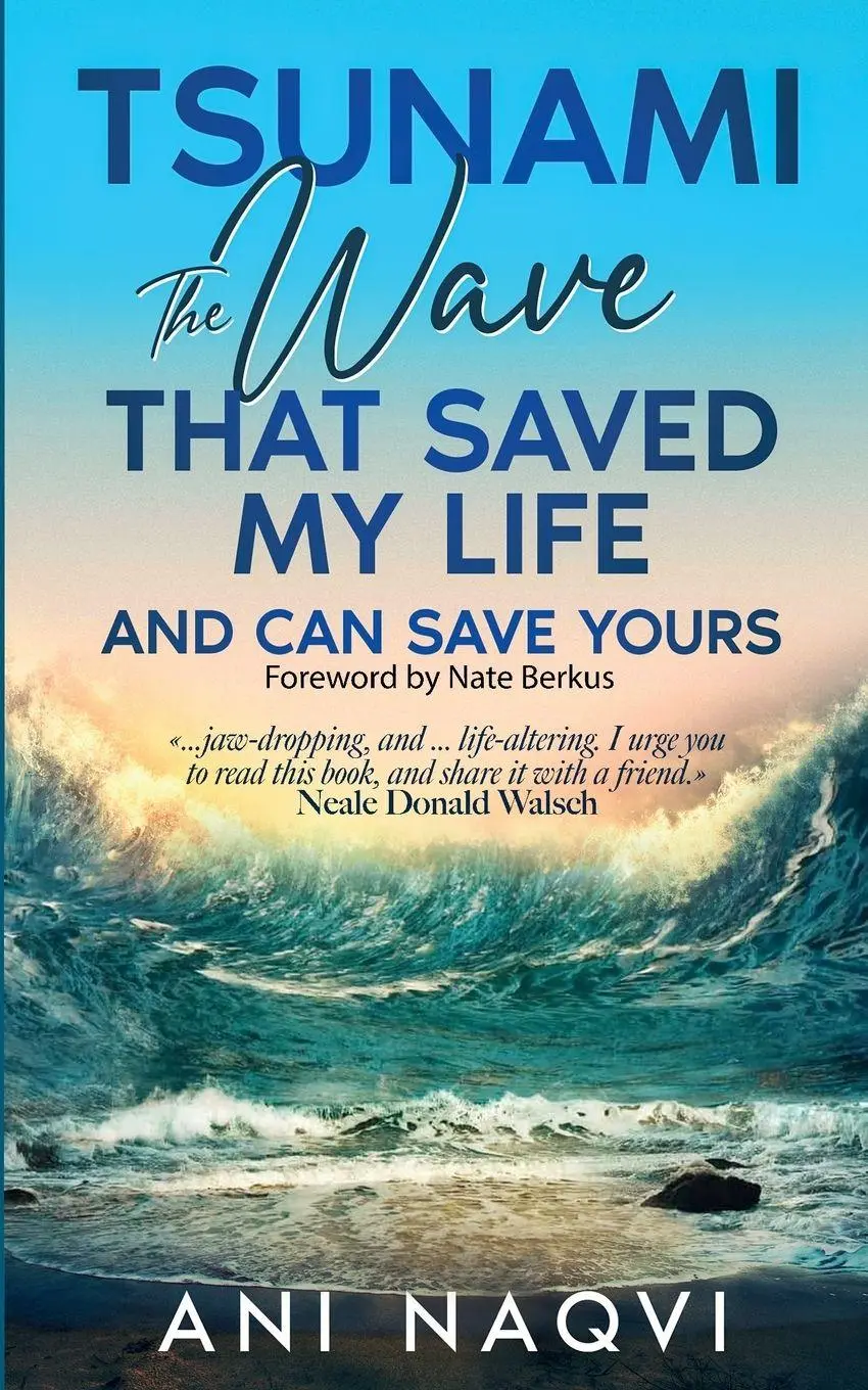 Cover: 9781637776582 | Tsunami ~ The Wave that Saved my Life, and Can Save Yours | Ani Naqvi