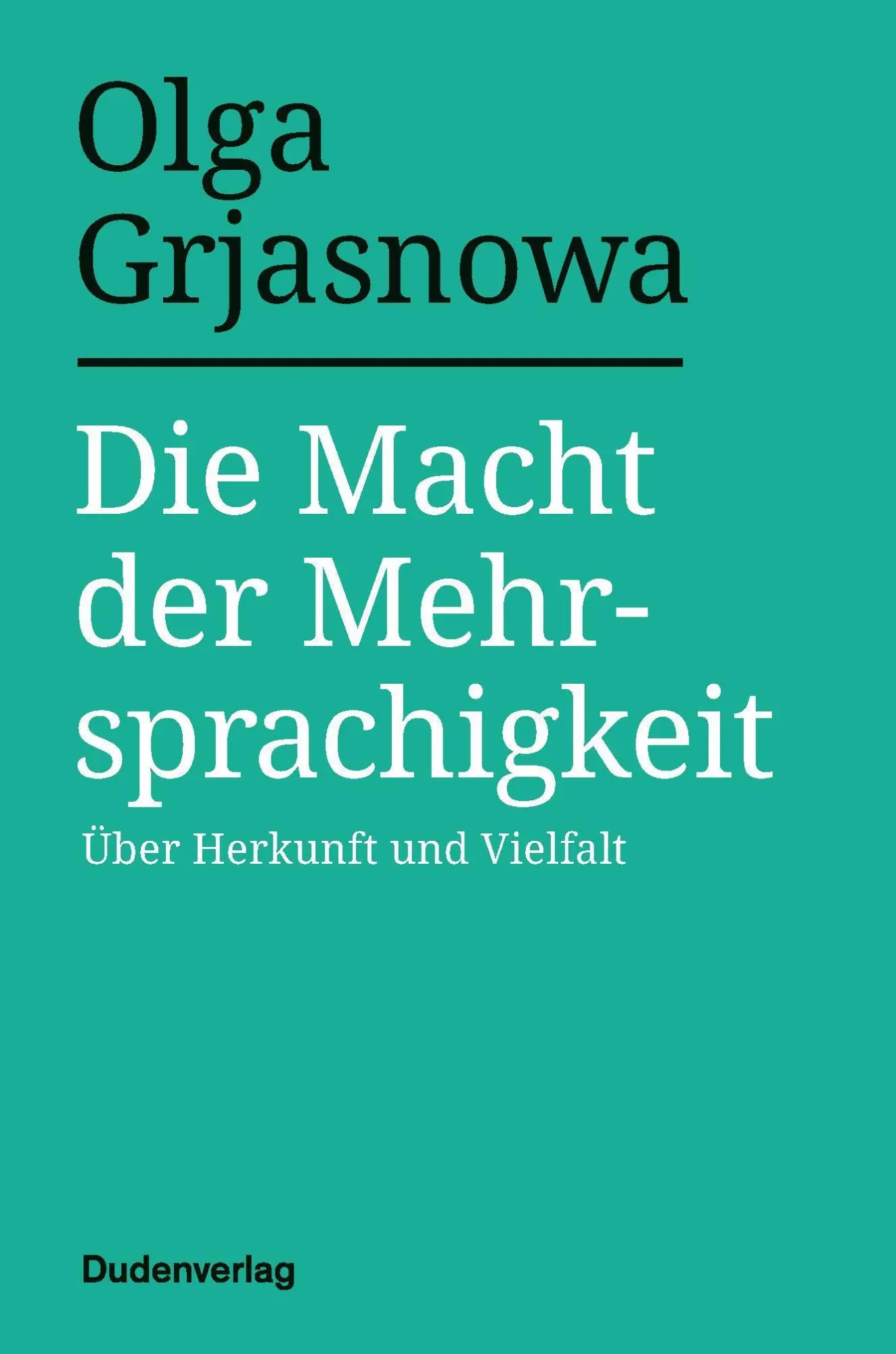 Cover: 9783411756582 | Die Macht der Mehrsprachigkeit | Über Herkunft und Vielfalt | Buch