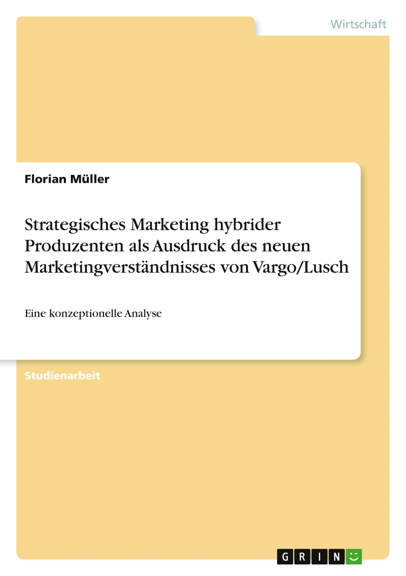 Cover: 9783640826582 | Strategisches Marketing hybrider Produzenten als Ausdruck des neuen...