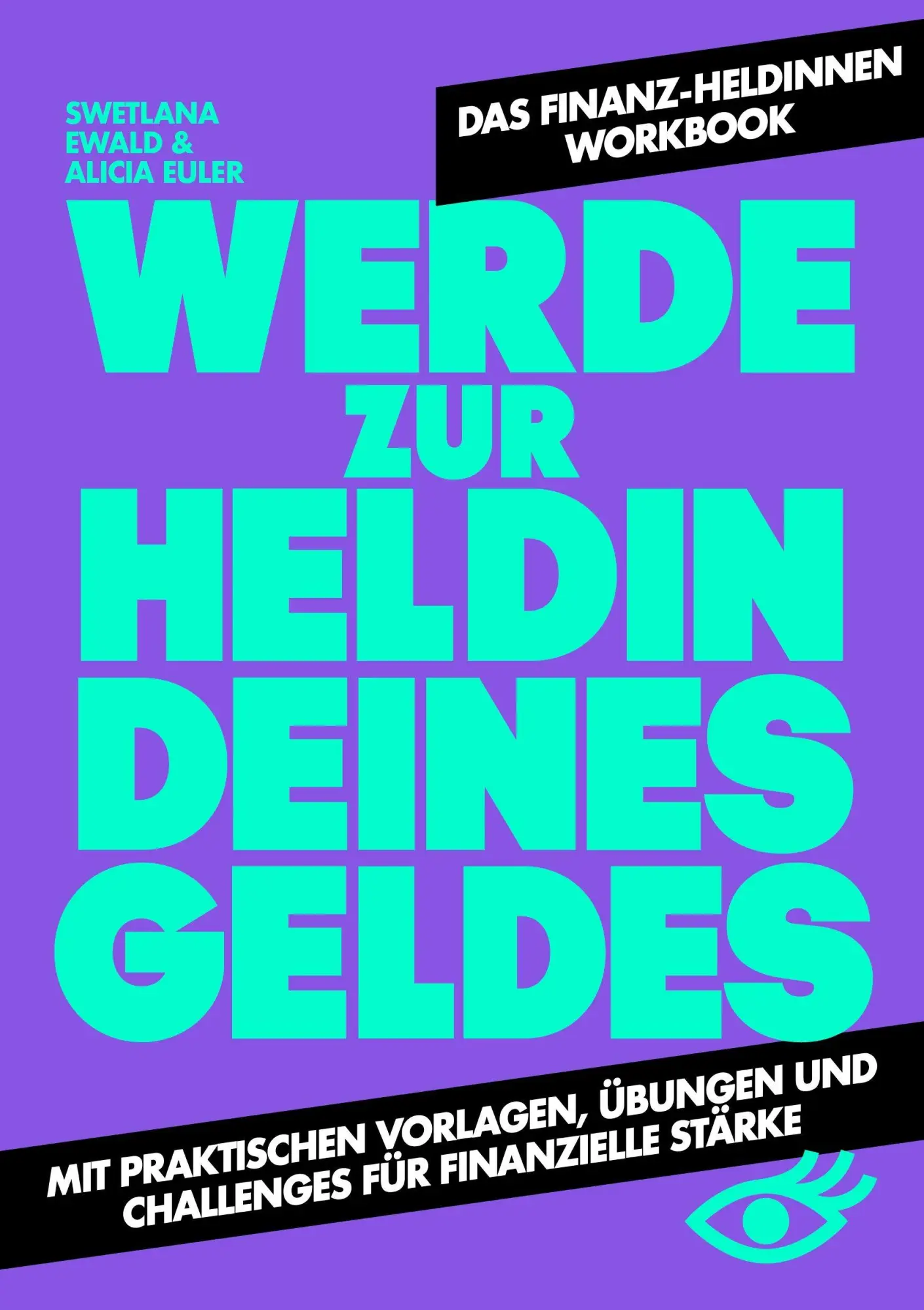 Cover: 9783831206582 | Werde zur Heldin deines Geldes | Swetlana Ewald (u. a.) | Taschenbuch