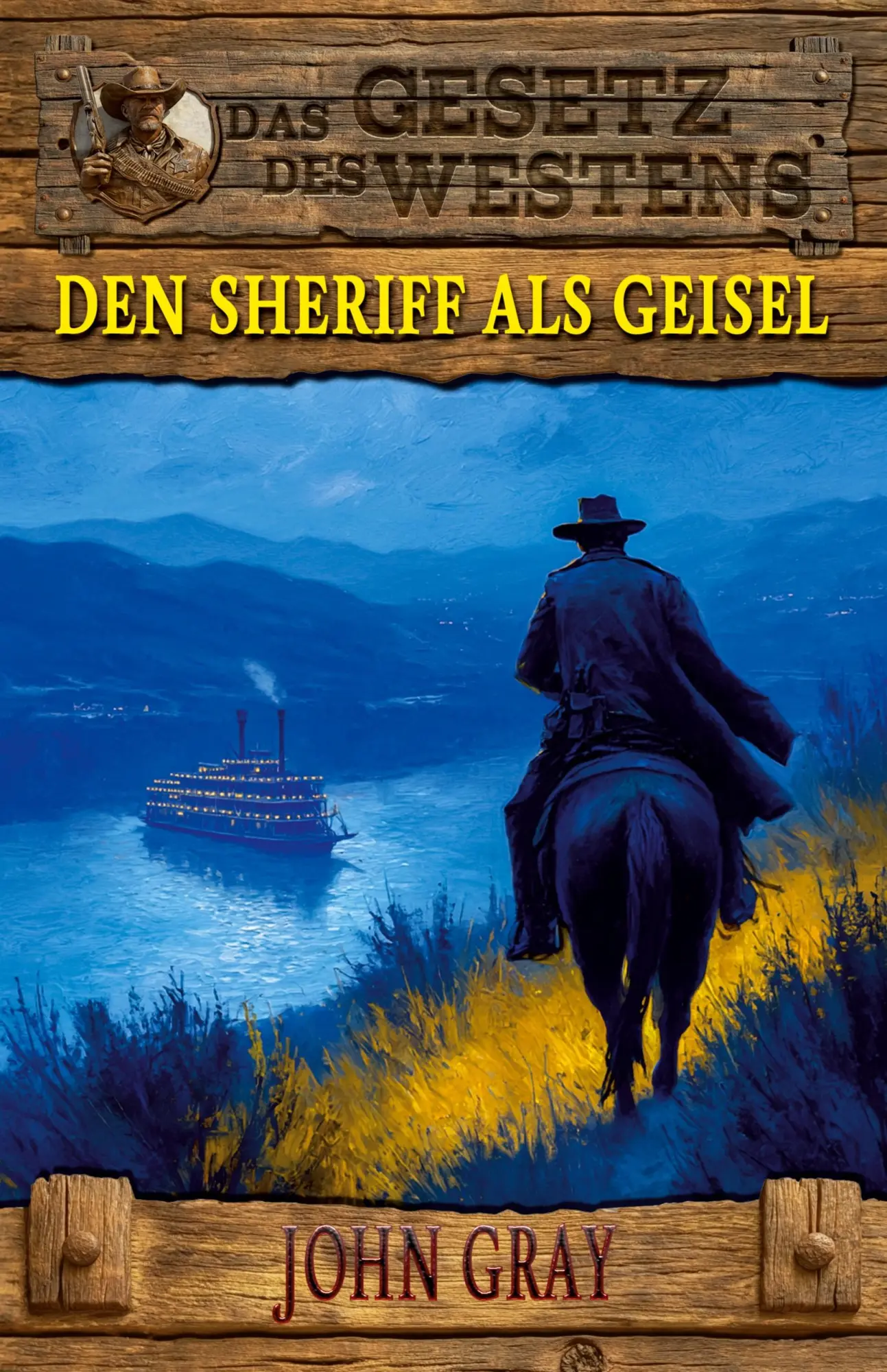 Cover: 9783964036582 | Den Sheriff als Geisel | John Gray | Taschenbuch | 116 S. | Deutsch