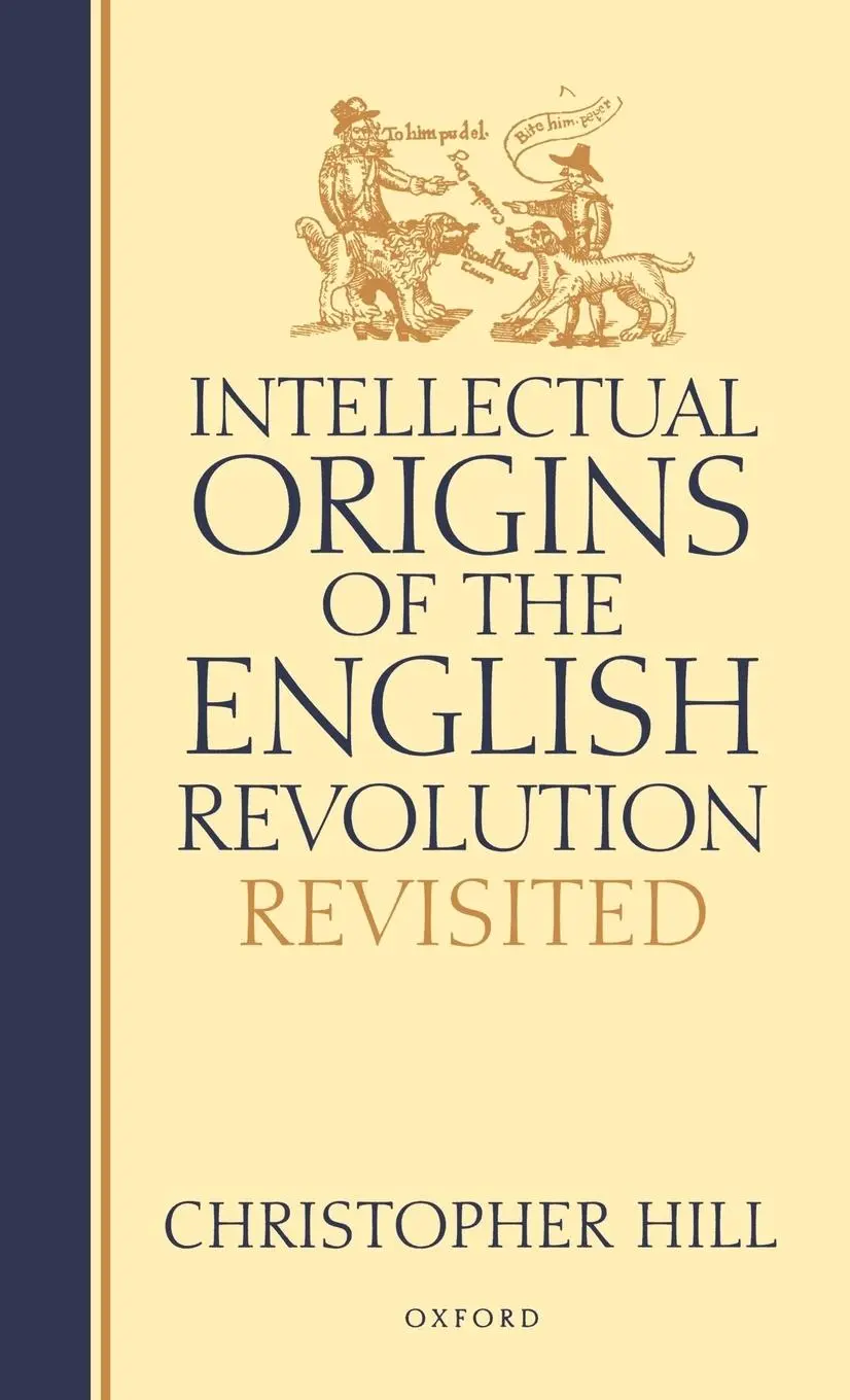 Cover: 9780198206682 | Intellectual Origins of the English Revolution--Revisited | Hill