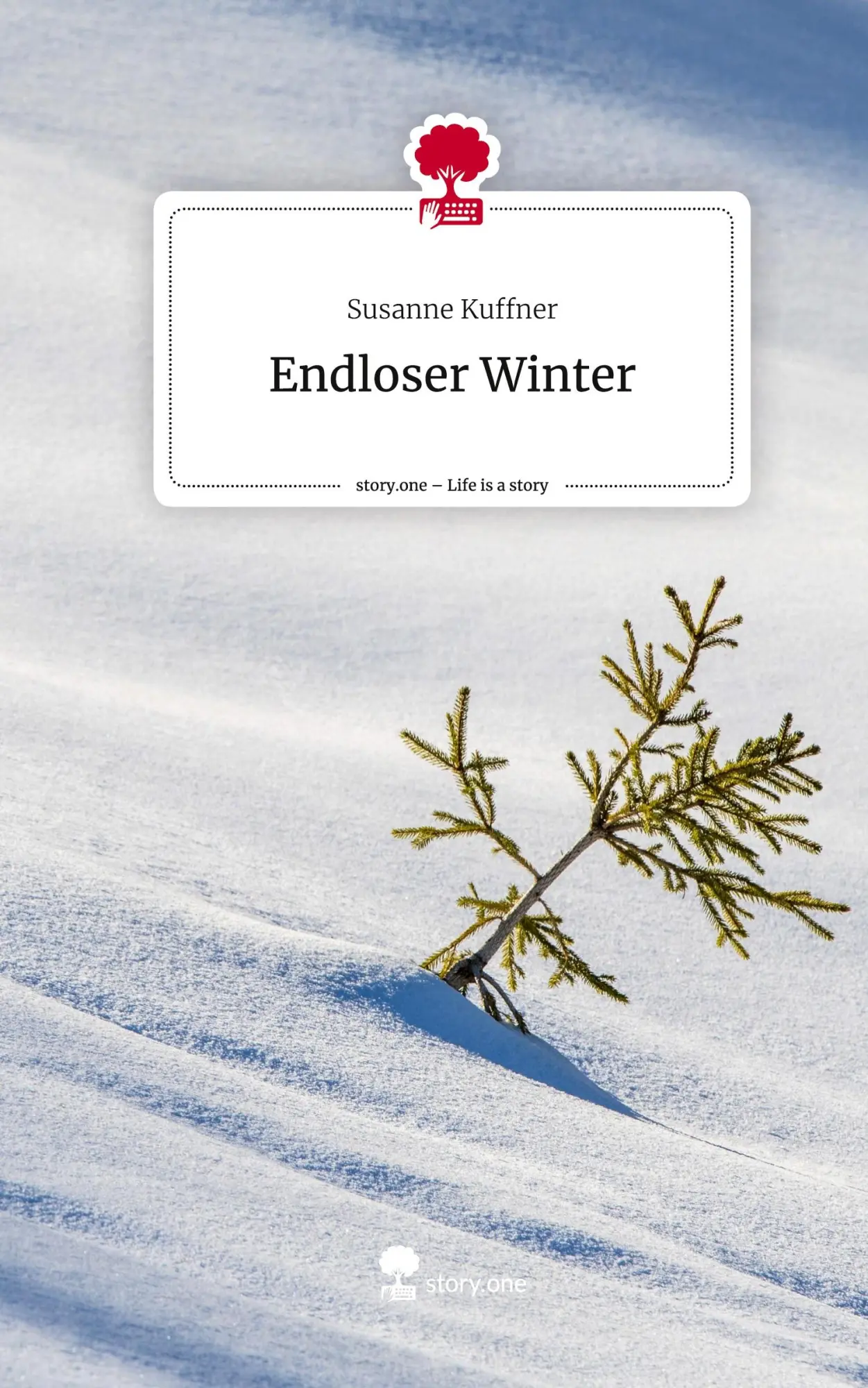 Cover: 9783711576682 | Endloser Winter. Life is a Story - story.one | Susanne Kuffner | Buch