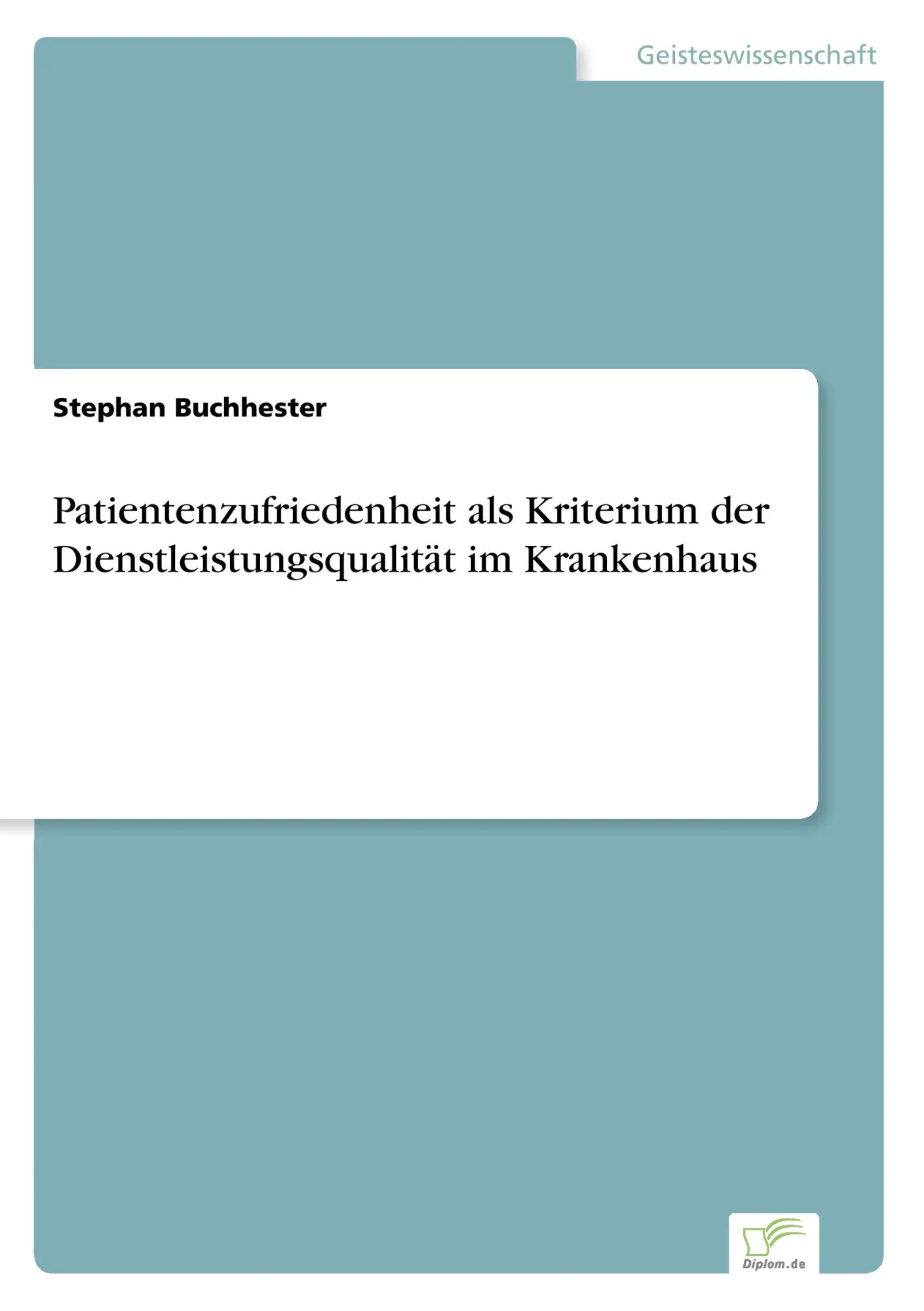 Cover: 9783832426682 | Patientenzufriedenheit als Kriterium der Dienstleistungsqualität im...