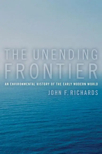 Cover: 9780520246782 | Richards, J: The Unending Frontier | John F. Richards | Taschenbuch