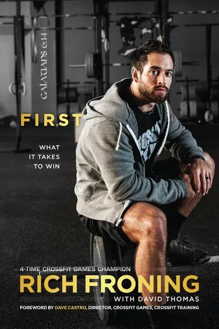 Cover: 9781414386782 | First | What It Takes to Win | Rich Froning | Taschenbuch | Englisch