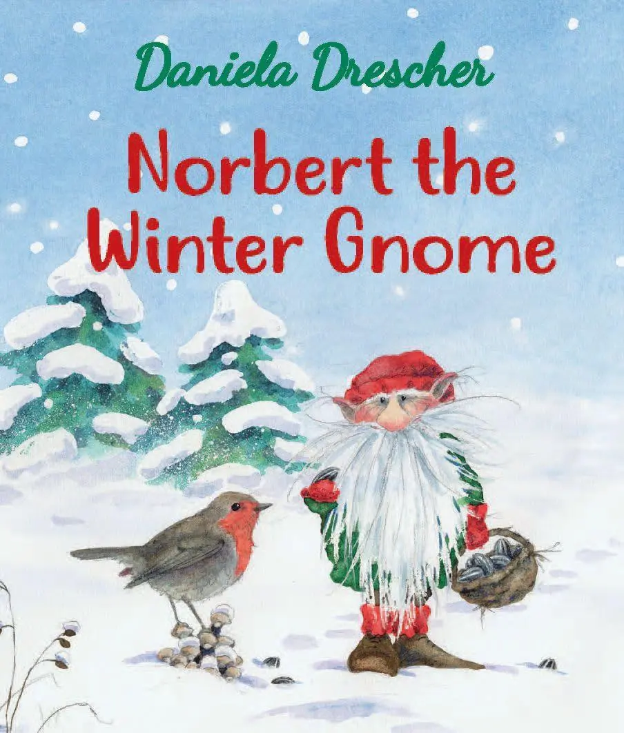 Cover: 9781782506782 | Norbert the Winter Gnome | Daniela Drescher | Buch | Papp-Bilderbuch