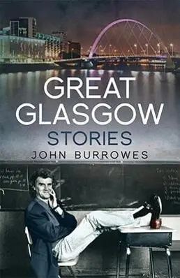 Cover: 9781845966782 | Great Glasgow Stories | Volume 1 | John Burrowes | Taschenbuch | 2010