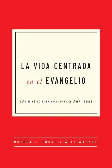 Cover: 9781939946782 | La Vida Centrada En El Evangelio | Robert H Thune (u. a.) | Buch