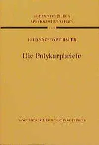 Cover: 9783525516782 | Die Polykarpbriefe | Johannes B Bauer | Buch | 112 S. | Deutsch | 1995