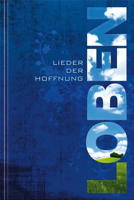 Cover: 9783893976782 | LOBEN | Lieder der Hoffnung | Buch | 640 S. | Deutsch | 2008 | CLV
