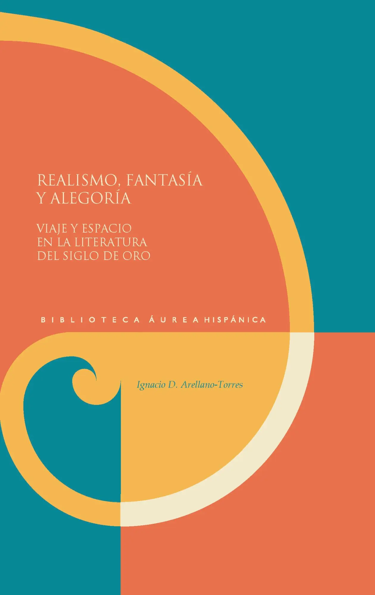 Realismo, fantasía y alegoría : viaje y espacio en la literatura del Siglo de Oro