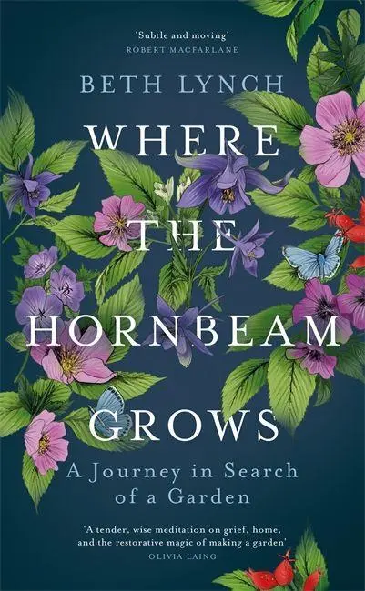 Cover: 9781474606882 | Where the Hornbeam Grows | A Journey in Search of a Garden | Lynch