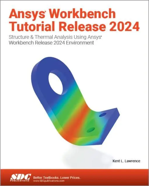 Cover: 9781630576882 | Ansys Workbench Tutorial Release 2024 | Kent L. Lawrence | Taschenbuch