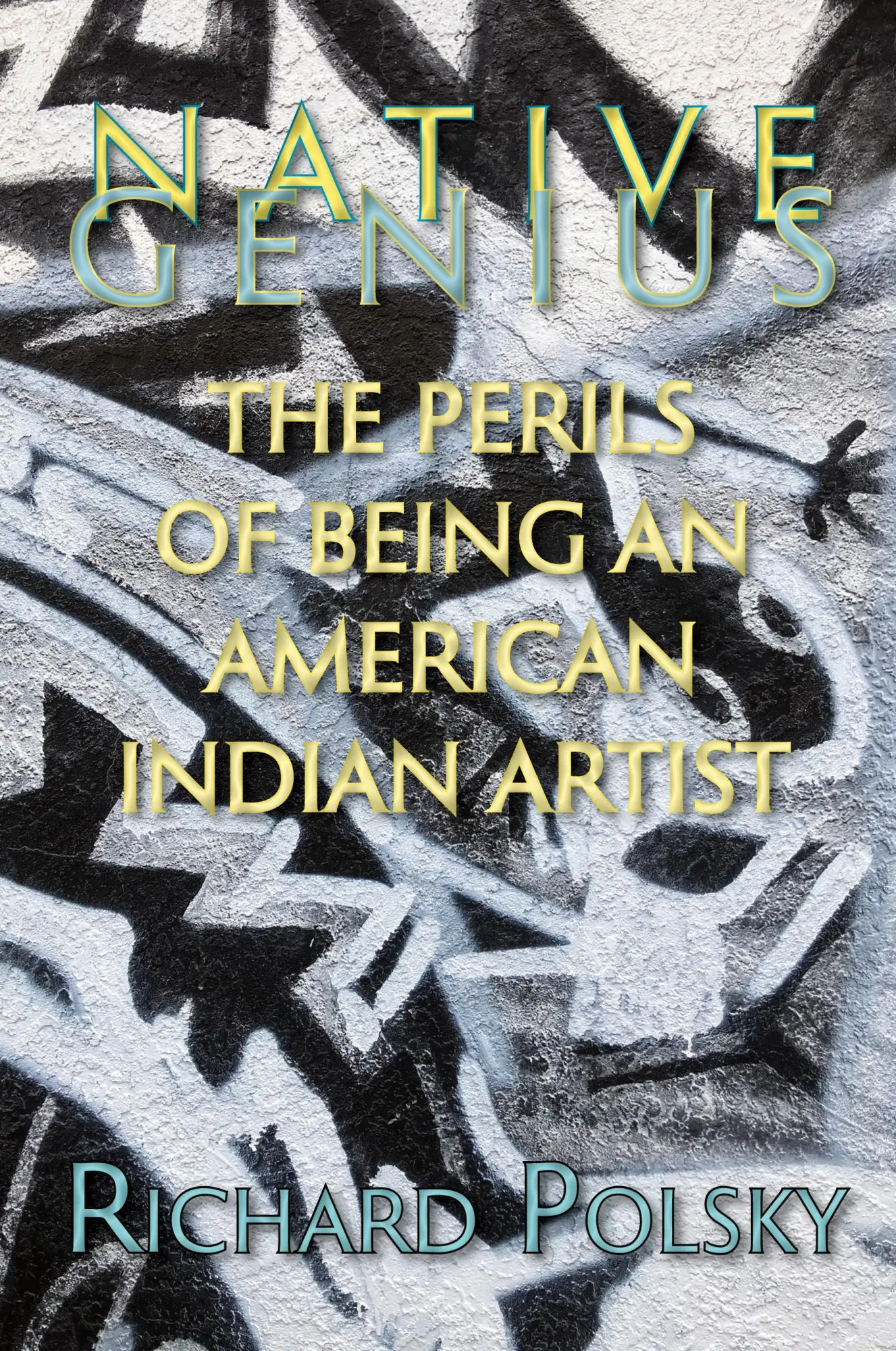 Cover: 9781632936882 | Native Genius | The Perils of Being an American Indian Artist | Polsky